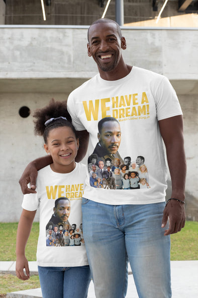 WE HAVE A DREAM! | Unisex kids t-shirt