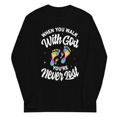 When You Walk With God, You're Never Lost | Unisex Long Sleeve Shirt