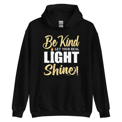 Be Kind Let Your Real Light Shine! | Unisex Hoodie