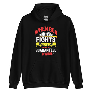 When God Fights For You, You Are Guaranteed To Win!! | Unisex Hoodie