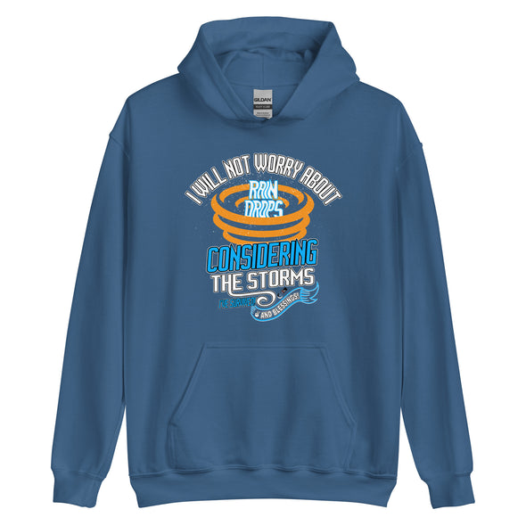 I Will Not Worry About Rain Drops Considering The Storms I've Survived! And Blessings! | Unisex Hoodie