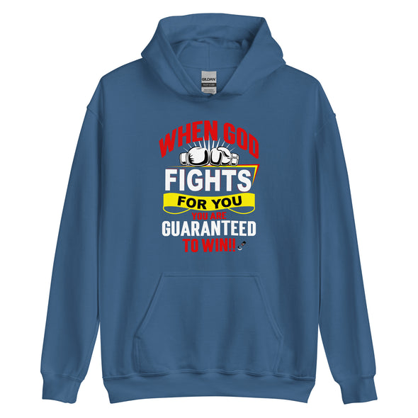 When God Fights For You, You Are Guaranteed To Win!! | Unisex Hoodie
