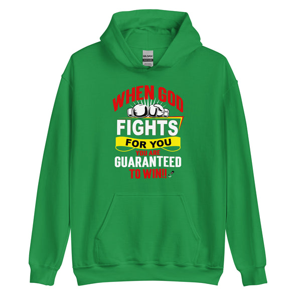 When God Fights For You, You Are Guaranteed To Win!! | Unisex Hoodie