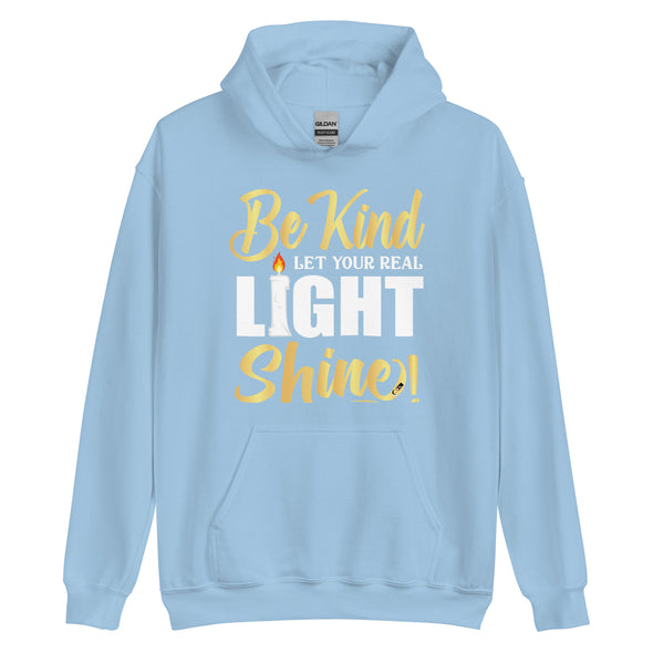 Be Kind Let Your Real Light Shine! | Unisex Hoodie