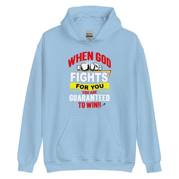 When God Fights For You, You Are Guaranteed To Win!! | Unisex Hoodie
