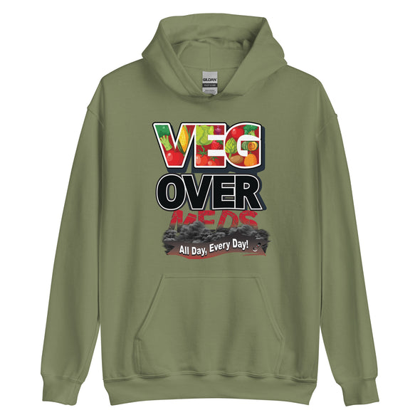 Veg Over Meds All Day, Every Day! | Unisex Hoodie