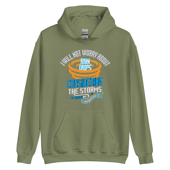 I Will Not Worry About Rain Drops Considering The Storms I've Survived! And Blessings! | Unisex Hoodie