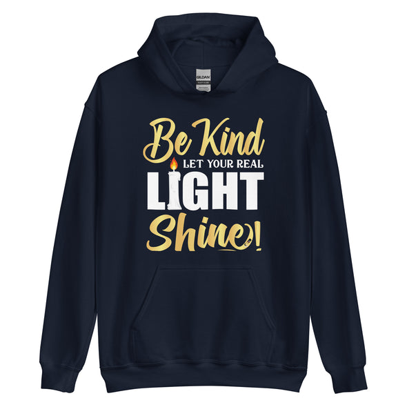 Be Kind Let Your Real Light Shine! | Unisex Hoodie