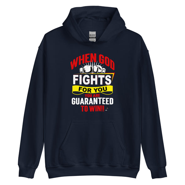 When God Fights For You, You Are Guaranteed To Win!! | Unisex Hoodie