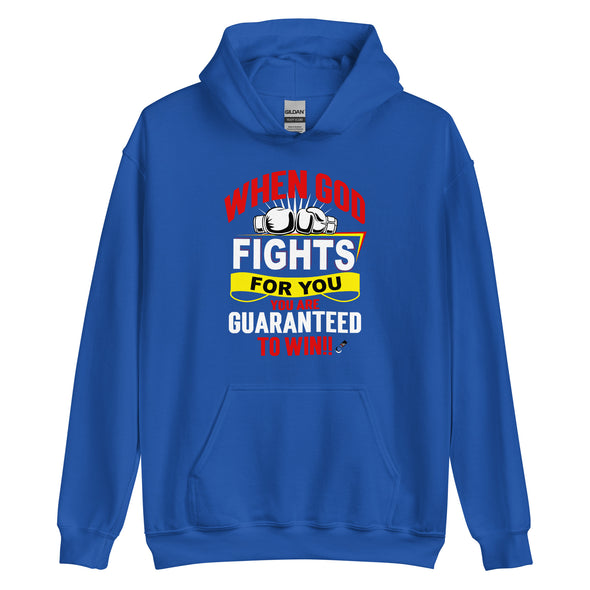 When God Fights For You, You Are Guaranteed To Win!! | Unisex Hoodie
