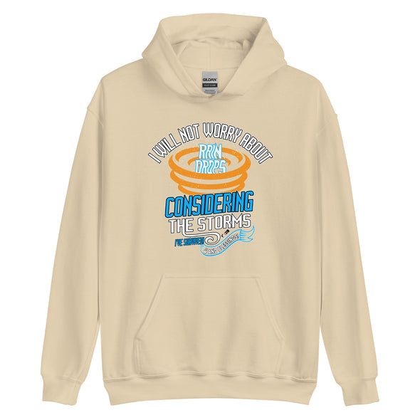 I Will Not Worry About Rain Drops Considering The Storms I've Survived! And Blessings! | Unisex Hoodie
