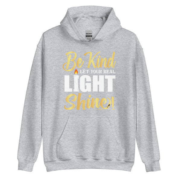 Be Kind Let Your Real Light Shine! | Unisex Hoodie