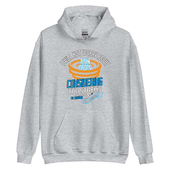 I Will Not Worry About Rain Drops Considering The Storms I've Survived! And Blessings! | Unisex Hoodie