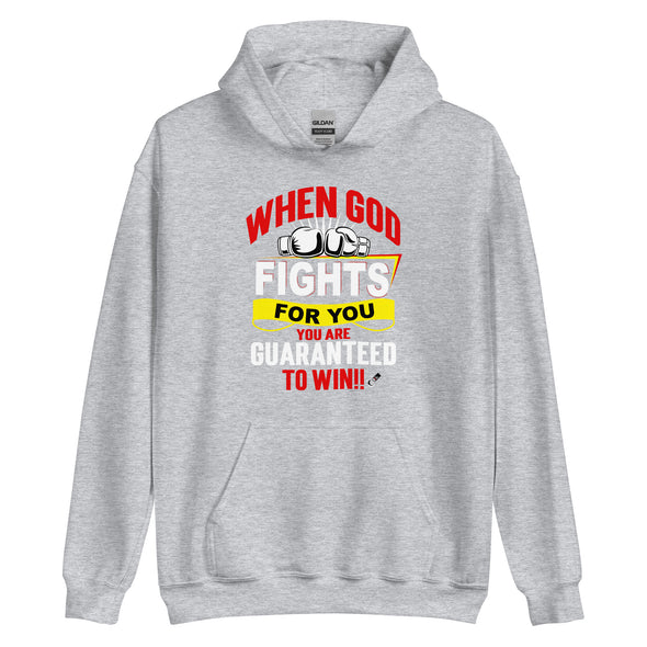 When God Fights For You, You Are Guaranteed To Win!! | Unisex Hoodie