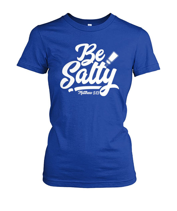 Be Salty - Women's Tee