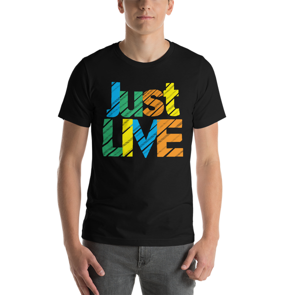 Just LIVE - Short-Sleeve Unisex T-Shirt