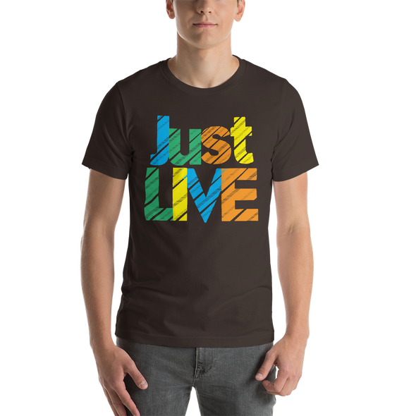 Just LIVE - Short-Sleeve Unisex T-Shirt