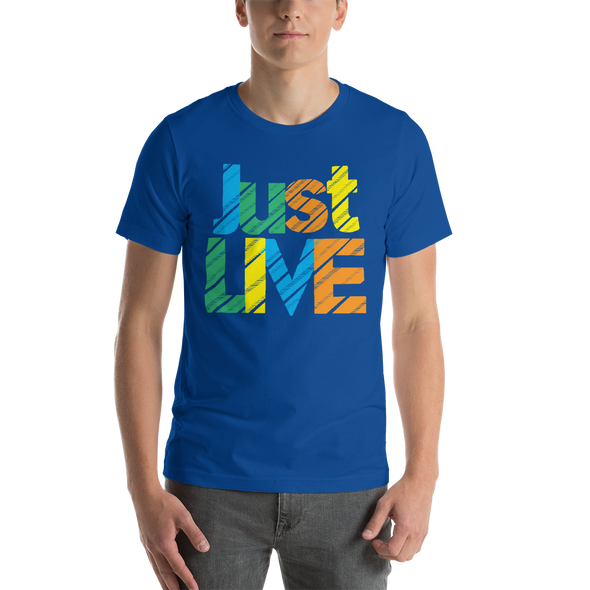 Just LIVE - Short-Sleeve Unisex T-Shirt